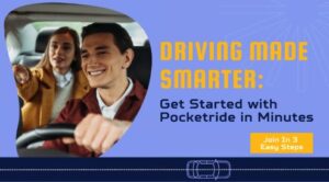 Driving Made Smarter: How to Get Started with Pocketride in Minutes